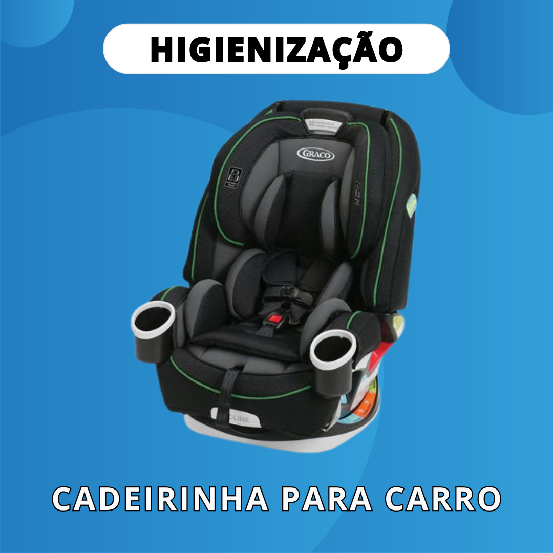 Higienização - Cadeirinha para Carro
